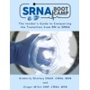 SRNA BOOT CAMP: The Insider's Guide to Conquering the Transition