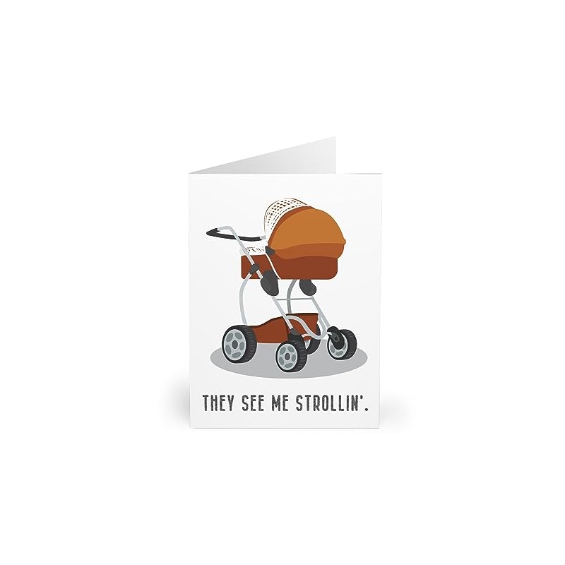 New Baby Greeting Card - Funny 'They See Me Strollin''