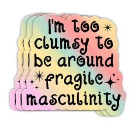(3PCS) I'm Too Clumsy to Be Around Fragile Masculinity Sticker, Feminist Sticker, Social Justice Sticker, Vinyl Stickers for Laptop, Phone, Water Bottles, Book, Kindle, Mental Health