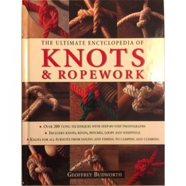 The Ultimate Encyclopedia of Knots & Ropework