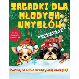 Zagadki dla młodych umysłów:: Zadania rozwijające motorykę małą dla dzieci w wieku od 4 do 7 lat. Poczuj w sobie kreatywną energię!