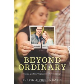 Beyond Ordinary: When a Good Marriage Just Isn't Good Enough