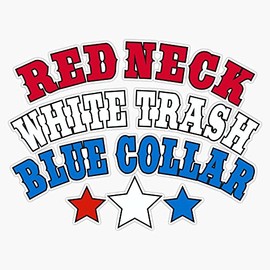 BZ Trading Red Neck White Trash Blue Collar Vinyl Decal Wall Laptop Bumper Sticker 5in(RDB-USA-STICKERS-0619)