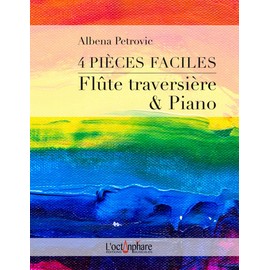 4 Pièces faciles pour flûte traversière et piano: 4 Easy Works for Flute & Piano