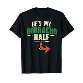 Hes My Borracho Half Couple Matching Cinco De Mayo Mexican T-Shirt