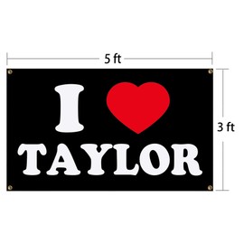 I love Taylor flag - 3x5 Feet Funny Decoration Banner Tapestry for Indoor And Outdoor