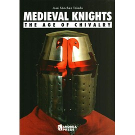 Medieval Knights: the Age of Chivalry