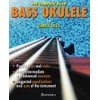 BASS UKULELE: THE COMPLETE MANUAL