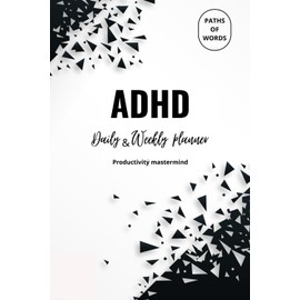 ADHD Planner for Neurodivergents Adults: Task Management to Stay Organized and Focused - Undated Daily ADHD Journal , 26 Weeks - Organizing Solutions ... with ADHD and Neurodivergent Men and Women