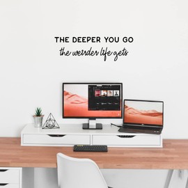 Vinyl Wall Art Decal - The Deeper You Go The Weider Life Gets - 8" x 26.5" - Motivational Positive Quote Sticker for Bedroom Living Room School Office Coffee Shop Gym Fitness Decor (Black)