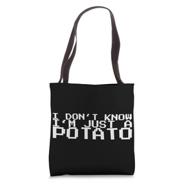 I Don't Know I'm Just A Potato Tote Bag