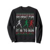 Oh What Fun Is It To Run Ugly Christmas Sweater