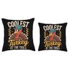 Coolest Turkey At The Table Thanksgiving Throw Pillow