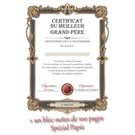 Certificat du Meilleur Grand-Père: Bloc-Notes Spécial pour tous les Papis - idée cadeau pour Grand Père