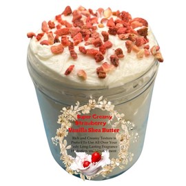 Super Creamy Strawberry & Vanilla Shea Butter Skin Moisturizer - Creamy Texture with Strawberry & Vanilla Flavor - Scent: 4oz
