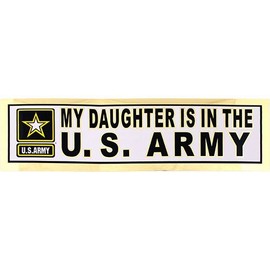 My Daughter is in The U.S. Army Metallic 11.5" Bumper Sticker