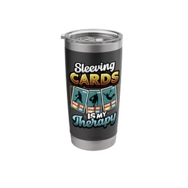 Sleeving Cards Is My Therapy Funny Trading Card Stainless Steel Insulated Tumbler