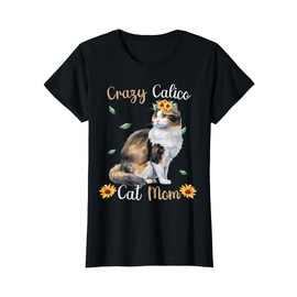 Caliby Art Decor Carzy Calicoes Cat Mom Dilute Calico Cat Women T-Shirt