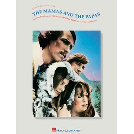 The Mamas and the Papas: Piano, Vocal, Guitar : Including the History of the Mamas and the Papas and 16 of Their Greatest Hits