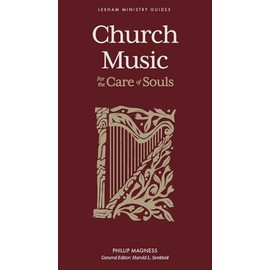 Church Music: For the Care of Souls (Lexham Ministry Guides)
