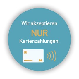 Sticker "Wir akzeptieren nur Kartenzahlung" - 10.0 cm Ø - Blue - PVC Film - NFC Payment - Round - Retail, Catering, Hairdresser Notice Sign
