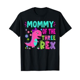 Mommy of the THREE rex T-Rex Dinosaur Birthday Family T-Shirt