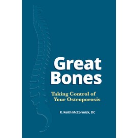 Great Bones - Taking Control of Your Osteoporosis