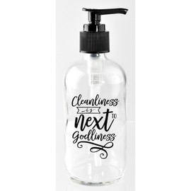 Cleanliness is Next to Godliness 8 oz Glass Soap Dispenser