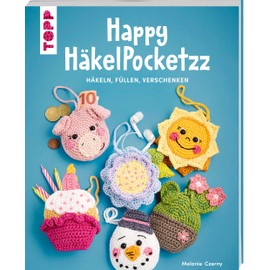 Happy HäkelPocketzz: Häkeln, füllen, verschenken