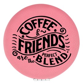 Enthoozies Coffee and Friends are The Perfect Blend Pink Laser Engraved Leatherette Compact Mirror - Stylish and Practical Portable Makeup Mirror - 2.5 Inch Diameter
