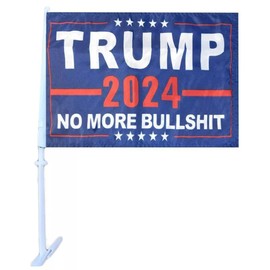 Trump 2024 No More BS 12x18 12"x18" Double Sided Rough Tex Knit Nylon Car Flag