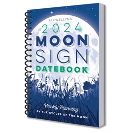 Llewellyn's Moon Sign 2024 Datebook: Weekly Planning by the Cycles of the Moon