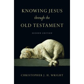 Knowing Jesus Through the Old Testament