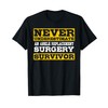 Never Underestimate An Ankle Replacement Surgery Survivor T-Shirt