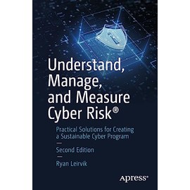 Understand, Manage, and Measure Cyber Risk®: Practical Solutions for Creating a Sustainable Cyber Program