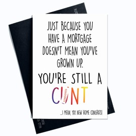 Congrats New Home Card, Still A C*nt Card, Moving Home Card, First Home Happy New Home Housewarming Card New Home New House Funny Card PC108