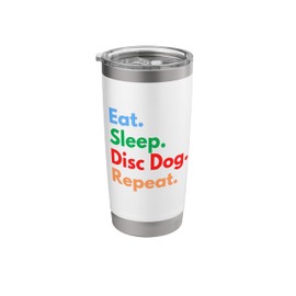 Eat Sleep Disc Dog Repeat for Frisbee Dog Trainers & Lovers Stainless Steel Insulated Tumbler