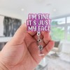 I'm Fine It's Just My Face Badge Reel, Funny Nurse