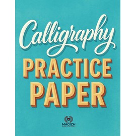 Calligraphy Practice Paper: Lined, Tracing, Writing, and Lettering Notebook for Beginners | 8.5 x 11 inches | 120 Pages
