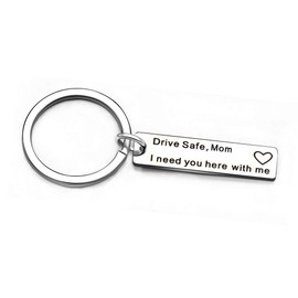 Drive Safe Keychain Mom I Need You Here With Me Mother Gifts Birthday Christmas Gift