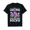 I'm A Gem-Nius At Collecting Rocks Geologist Geode Hunter T-Shirt