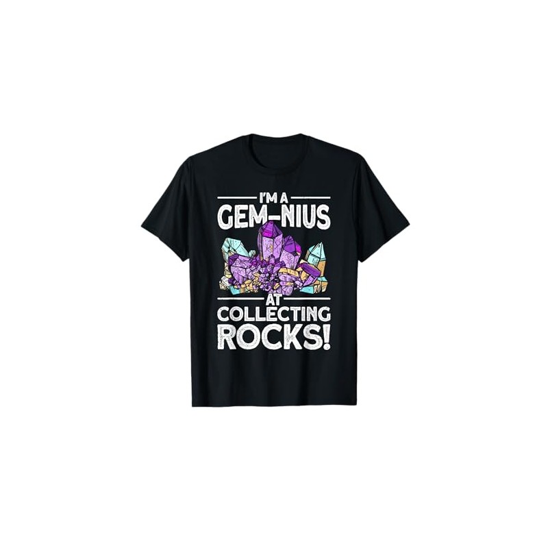 I'm A Gem-Nius At Collecting Rocks Geologist Geode Hunter T-Shirt