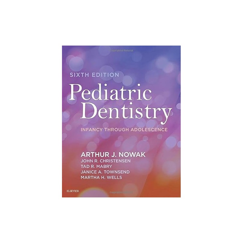 Pediatric Dentistry: Infancy through Adolescence