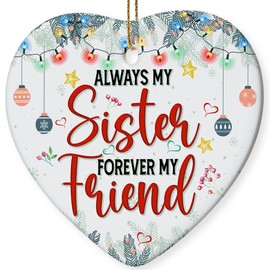 Decorlion 2024 Christmas Ornament - Always My Sister Forever My Friend Ceramic Ornament, Christmas Tree Decoration, Hanging Ornament, Gift for Coworkers, Sisters, Bestie, Friends
