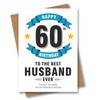 Husband 60th Birthday Card - Best Husband Ever Execept for