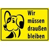 Metal Sign 20 x 30 cm Wir müssen draußen bleiben