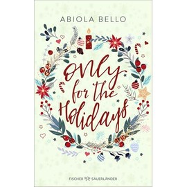 Only for the Holidays: Cozy Romance für kalte Wintertage │ Romantischer All Age-Roman