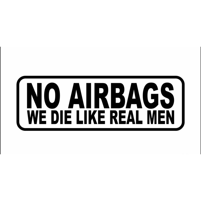 2x NO AIRBA we die like real men vinyl decal