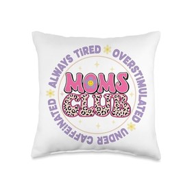 Mom Life Essentials Funny Mother Tees Undercaffeinated Always Tired Overstimulated Moms Club Throw Pillow, 16x16, Multicolor