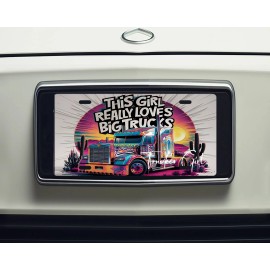 Twisted R Design This Girl Really Loves Big Trucks Front License Plate Car Accessory Vanity Plate